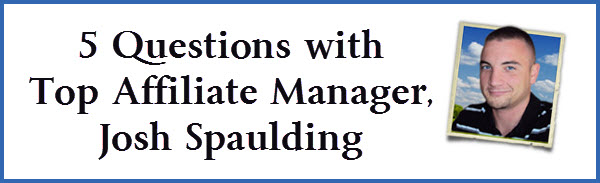 josh spaulding affiliate manager interview