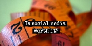 is-social-media-worth-it