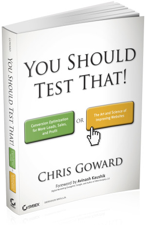 You Should Test That by Chris Goward