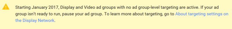 no targeting at ad group level, eligible for Google Display Network