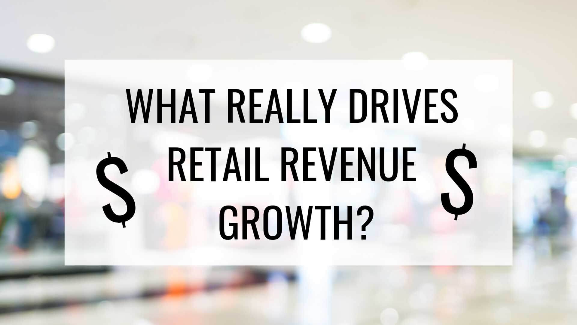 The 5step approach to driving retail growth