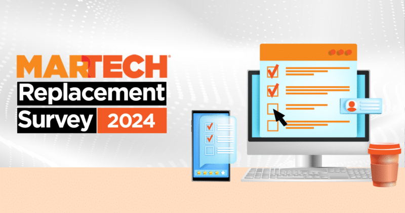 The 2024 MarTech Replacement Survey.