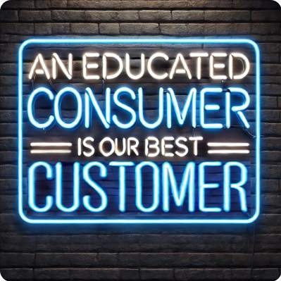 An educated consumer is our best consumer