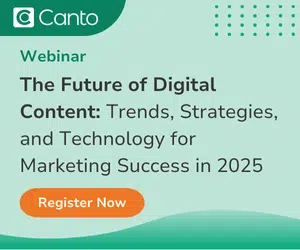 Canto - Webinar - The Future of Digital Content: Trends, Strategies, and Technology for Marketing Success in 2025