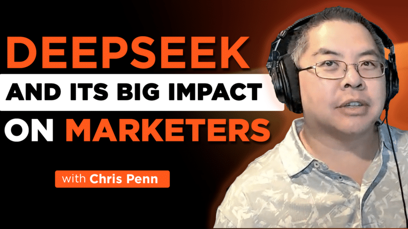 Chris Penn talks DeepSeek and its big impact on marketers