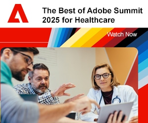 The Best of Adobe Summit 2025 for Healthcare - Watch Now