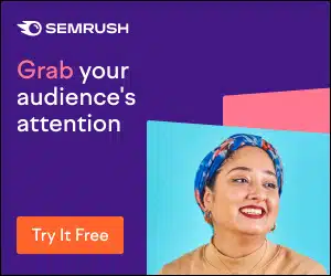 SEMrush ad with the message 'Grab your audience's attention'. Features a smiling woman wearing a headscarf and an orange 'Try It Free' button on a purple background.