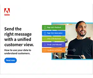Adobe ad promoting a unified customer view. Text: 'Send the right message with a unified customer view. How to use your data to understand customers.' Includes a smiling man holding a tablet and labeled data tags like 'Page Visit: Checkout' and 'Email: Link Followed'.
