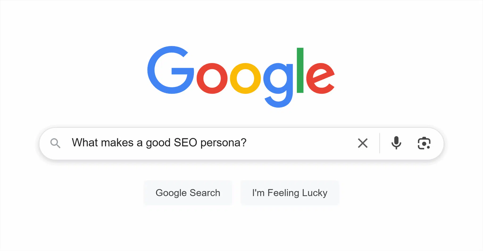 Google Search What Makes Good Seo Persona Scaled