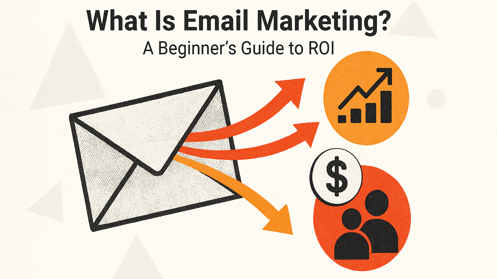 What Is Email Marketing? Ultimate Guide to Boost Your Sales Fast