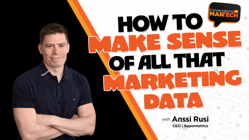 Anssi Rusi from Supermetrics on Conversations with MarTech.