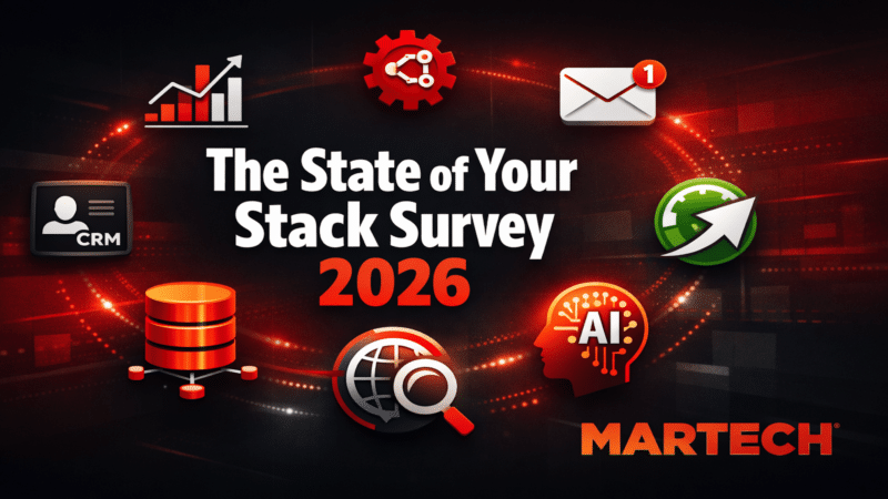 Take the 2026 State of Your Stack Survey | MarTech
